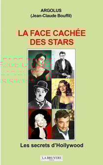 La face cachee des stars : Les secrets d'Hollywood