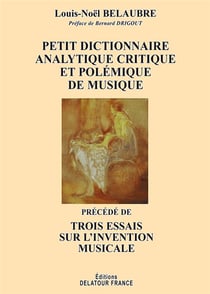 Petit dictionnaire analytique critique et polémique de musique