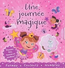 Une journée magique - formes, couleurs, nombres