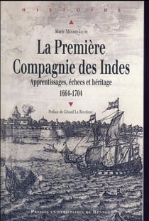 La première compagnie des Indes - apprentissages, échecs et héritage, 1664-1704