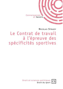 Le Contrat de travail à l'épreuve des spécificités sportives