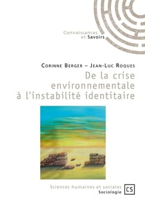 De la crise environnementale à l'instabilité identitaire