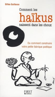 Comment les haikus naissent dans les choux