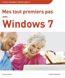 Mes tout premiers pas avec Windows 7 (2e édition)
