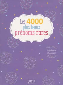 Les 4000 plus beaux prénoms rares