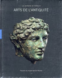 Le profane et le divin - art de l'antiquité - fleurons du musée barbier mueller