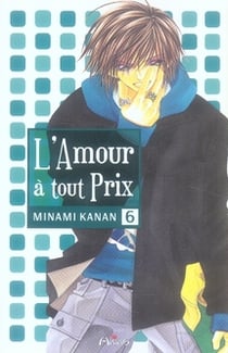 L'amour à tout prix Tome 6