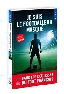 Je suis le footballeur masqué