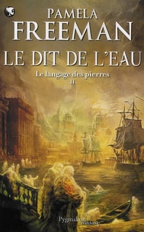 Le langage des pierres Tome 2 - le dit de l'eau