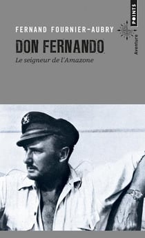 Don Fernando, le seigneur de l'Amazone