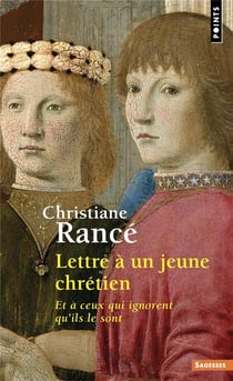 Lettre à un jeune chrétien et à ceux qui ignorent qu'ils le sont