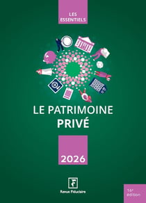 Le patrimoine privé (édition 2026)