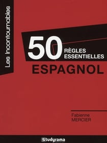 50 règles essentielles - Espagnol