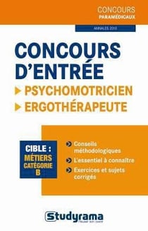 Concours d'entrée - psychomotricien, ergothérapeute - métiers catégorie B - annales 2010
