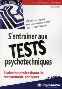 Efficacité professionnelle : s'entraîner aux tests psychotechniques (4e édition)