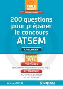200 questions pour préparer le concours ATSEM - catégorie C (concours 2016)
