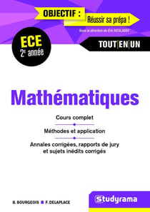 Mathématiques - ECE 2e année - cours complet, méthodes et application, annales corrigées, rapport de jury et sujets inédits