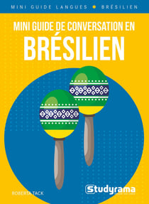 Mini guide langues : mini guide de conversation en brésilien (2e édition)