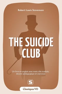 The Suicide Club : Un livre en anglais avec mots clés traduits, dossier pédagogique et exercices