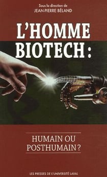L'homme biotech : humain ou post-humain?