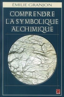 Comprendre la symbolique alchimique