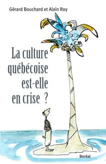 Culture quebecoise est-elle en crise?