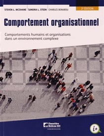 Comportement organisationnel - comportements humains et organisations dans un environnement complexe (2e édition)