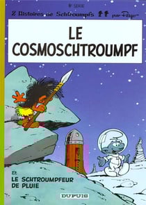 Les Schtroumpfs Tome 6 : le CosmoSchtroumpf et le Schtroumpfeur de pluie
