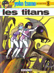 Yoko Tsuno Tome 8 : les titans