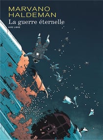 La guerre éternelle : Intégrale Tomes 1 à 3