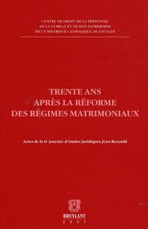 Trente ans après la réforme des régimes matrimoniaux