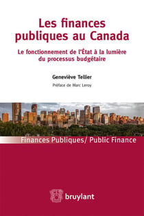 Les finances publiques au Canada - le fonctionnement de l'Etat à la lumière du processus budgétaire
