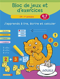 BLOC DE JEUX ET D'EXERCICES : j'apprends à lire, écrire et calculer - CP, 1re primaire