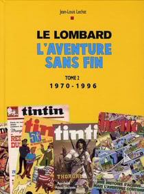 Le Lombard, l'aventure sans fin Tome 2 - 1970-1996