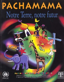 Pachamama notre terre notre futur