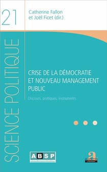 Crise de la démocratie et nouveau management public - discours, pratiques, instruments