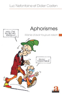 Aphorismes - manie d'avoir toujours raison