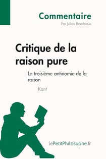 Critique de la raison pure de Kant - la troisième antinomie de la raison