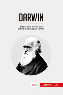 Darwin : la teoría de la evolucion que cambio la historia para siempre