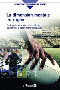 La dimension mentale du rugby - quels outils au service de l'entraîneur pour former et accompagner les joueurs ?