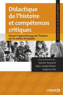 Didactique de l'histoire et compétences critiques : Penser l'apprentissage de l'histoire par la notion d'enquête