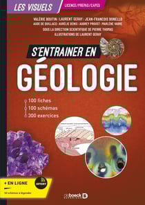 S'entraîner en géologie : 100 fiches, 100 schémas et 300 exercices