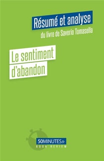 Le sentiment d'abandon : résumé et analyse du livre de Saverio Tomasella
