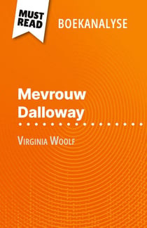 Mevrouw Dalloway van Virginia Woolf (Boekanalyse) : Volledige analyse en gedetailleerde samenvatting van het werk