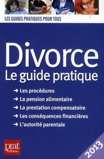 Divorce - le guide pratique - 2013