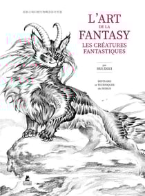 L'art de la fantasy : Créatures fantastiques