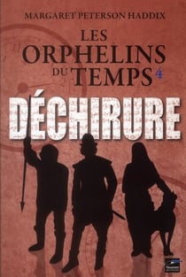 Les orphelins du temps t.4 - déchirure