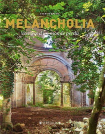 Melancolia - vestiges d'un monde perdu
