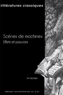 Littérattures classiques n.105 : scènes de machines : effets et pouvoirs
