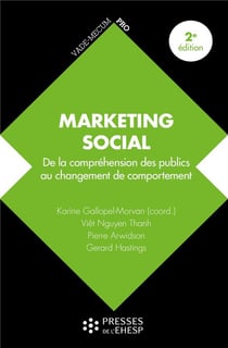 Marketing social : de la compréhension des publics au changement de comportement (2e édition)
